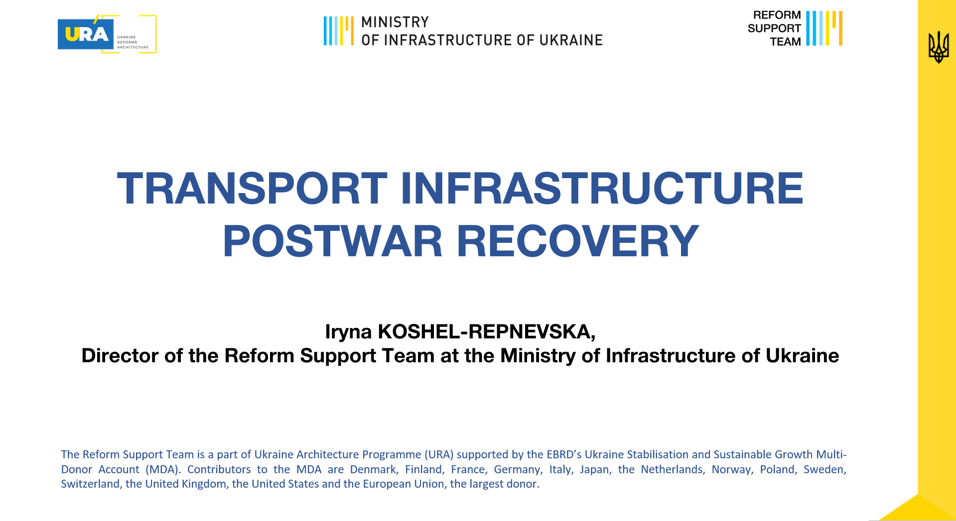Presentations of government’s priorities in recovering Ukraine’s transport infrastructure